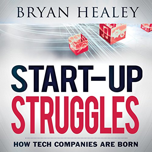 Start-up Struggles by Bryan Healey