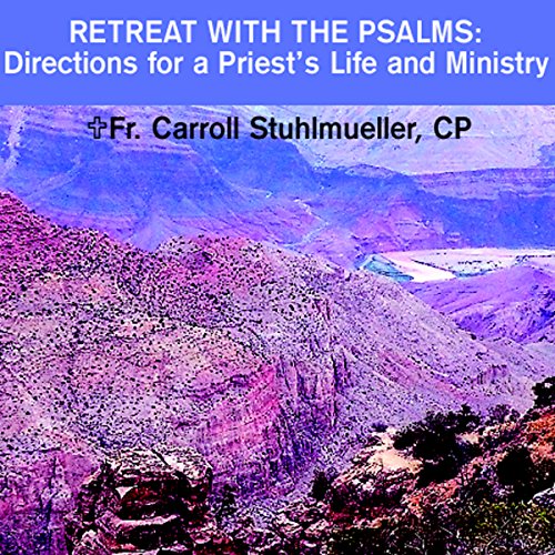 Retreat with the Psalms by Rev. Carroll Stuhlmueller C.P.