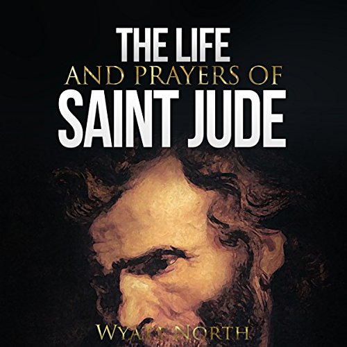 The Life and Prayers of Saint Jude