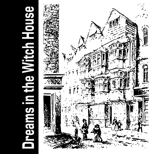Dreams in the Witch House by H. P. Lovecraft