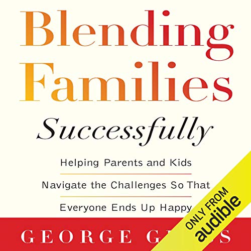Blending Families Successfully by George Glass