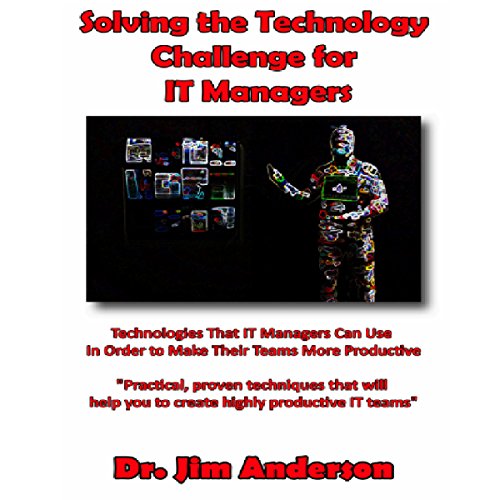 Solving the Technology Challenge for IT Managers by Jim Anderson