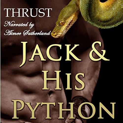 Jack & His Python by Thrust