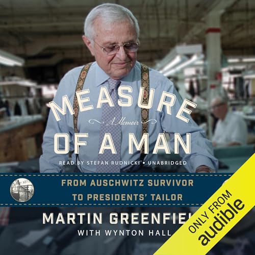 Measure of a Man: A Memoir by Martin Greenfield