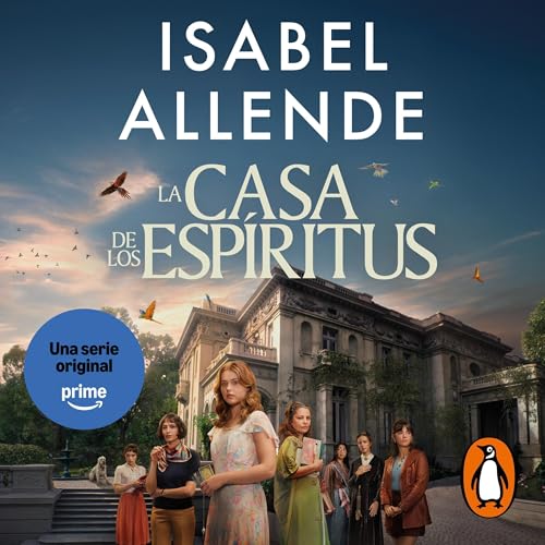 La casa de los espíritus [The House of the Spirits]