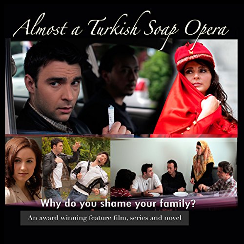 Almost a Turkish Soap Opera, Volume 1 by Anne-Rae Vasquez