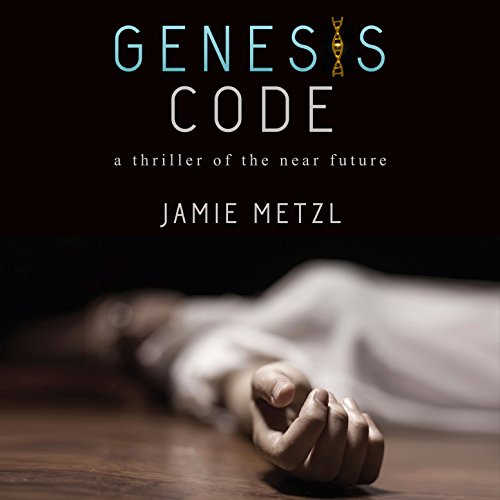 Genesis Code by Jamie Metzl