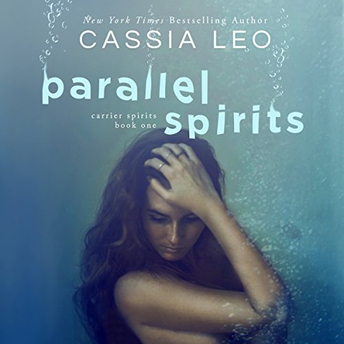 Parallel Spirits by Cassia Leo