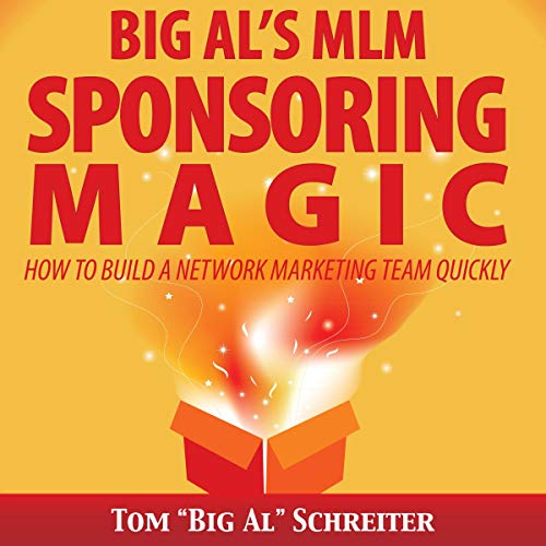 Big Al's MLM Sponsoring Magic