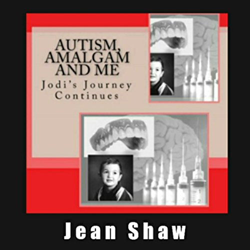 Autism, Amalgam and Me