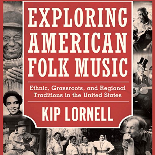 Exploring American Folk Music by Kip Lornell