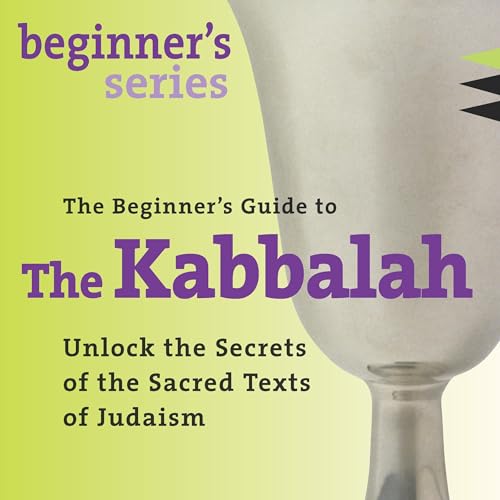 The Beginner’s Guide to Kabbalah