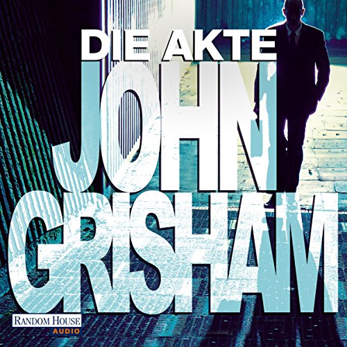 Die Akte by John Grisham