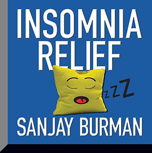 Insomnia Relief by Sanjay Burman