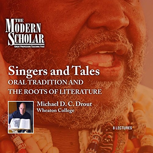 The Modern Scholar: Singers and Tales