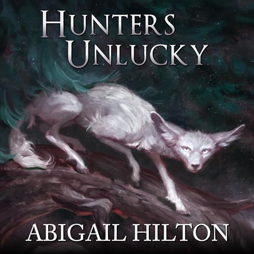 Hunters Unlucky by Abigail Hilton