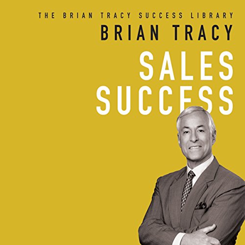 Sales Success by Brian Tracy