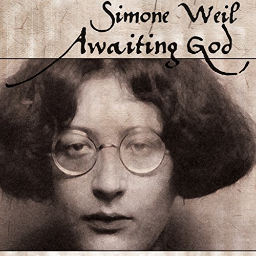 Awaiting God by Simone Weil