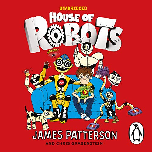 House of Robots by James Patterson