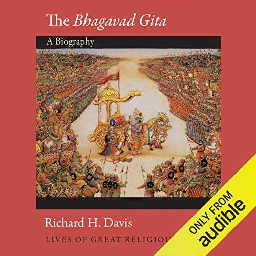 The Bhagavad Gita (Lives of Great Religious Books) by Richard H. Davis