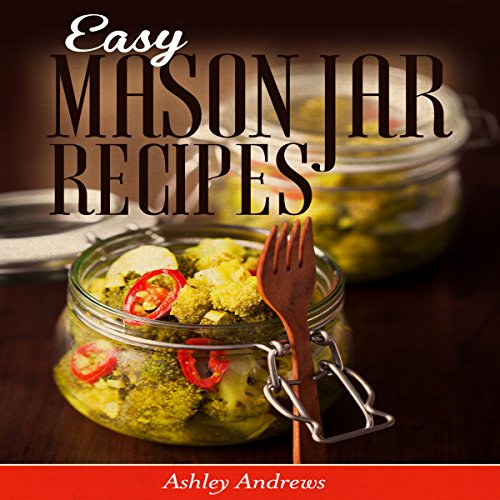 Easy Mason Jar Recipes