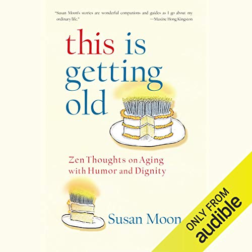 This Is Getting Old by Susan Moon
