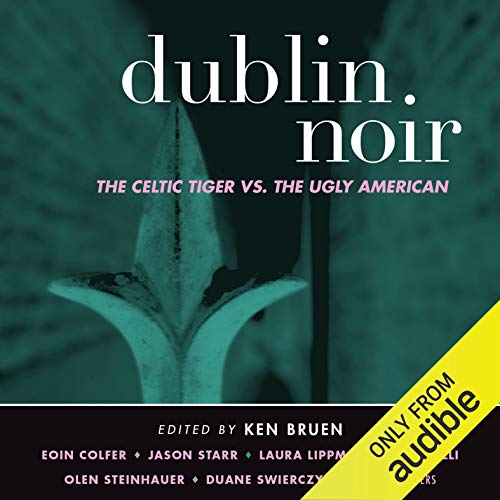 Dublin Noir by Ken Bruen - editor