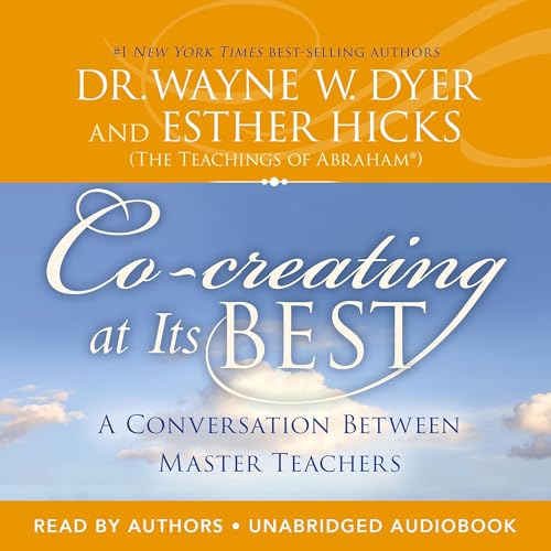 Co-creating at Its Best by Wayne W. Dyer