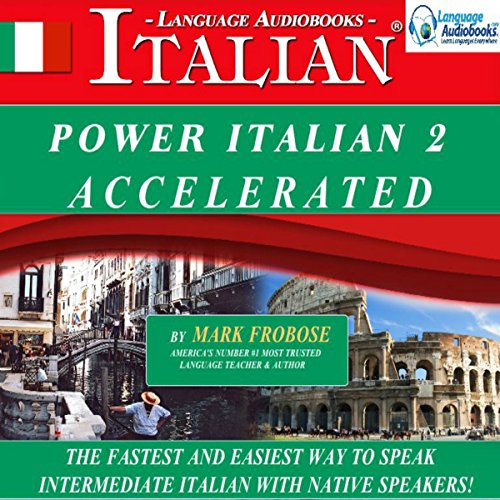 Power Italian 2 Accelerated/Complete Written Listening Guide/8 One-Hour Audio Lessons