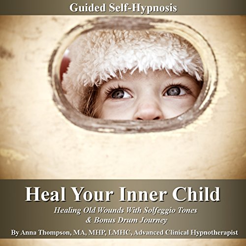 Heal Your Inner Child Guided Self-Hypnosis