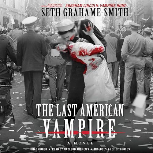 The Last American Vampire by Seth Grahame-Smith