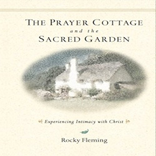 The Prayer Cottage and the Sacred Garden