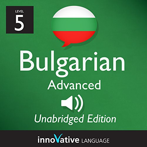 Learn Bulgarian - Level 5 Advanced Bulgarian