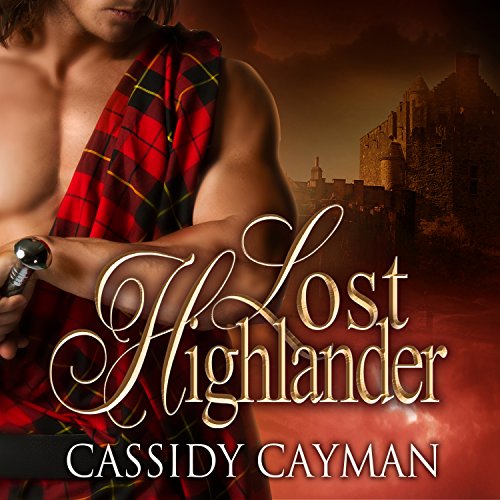 Lost Highlander: Lost Highlander, Book 1