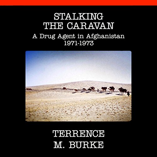 Stalking the Caravan by Terrence M. Burke