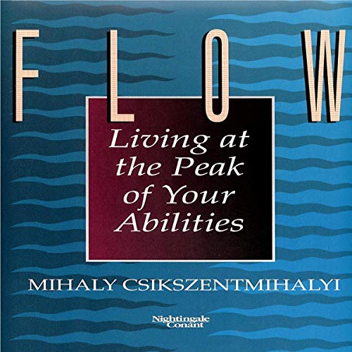 Flow by Mihaly Csikszentmihalyi Ph.D.