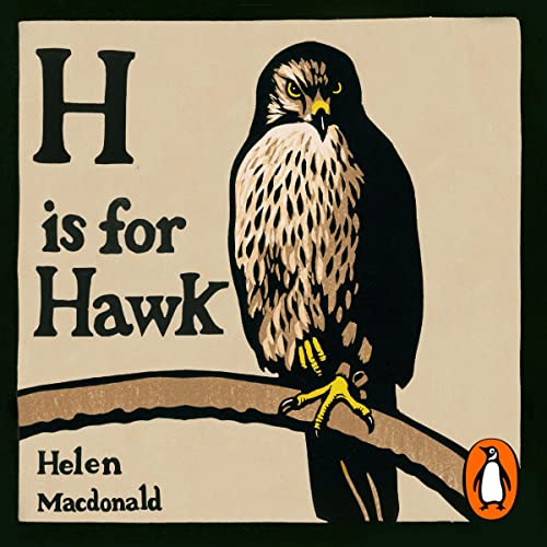 H is for Hawk by Helen Macdonald