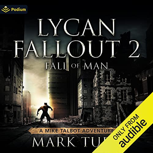 Lycan Fallout 2: Fall of Man by Mark Tufo