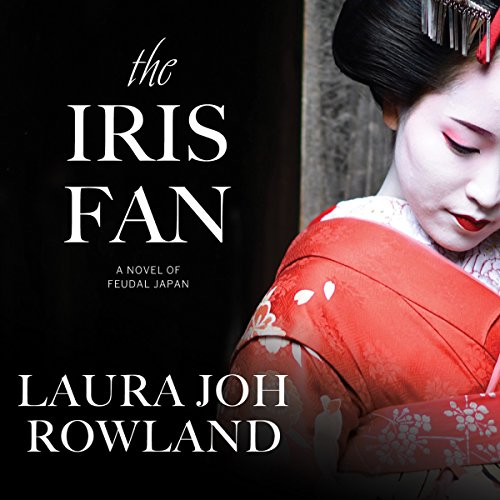 The Iris Fan by Laura Joh Rowland