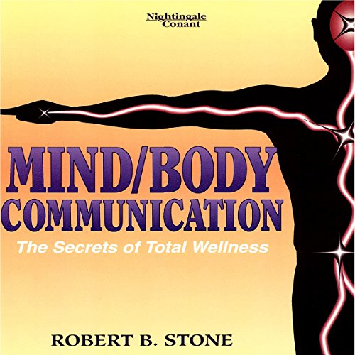 Mind/Body Communication by Robert B. Stone