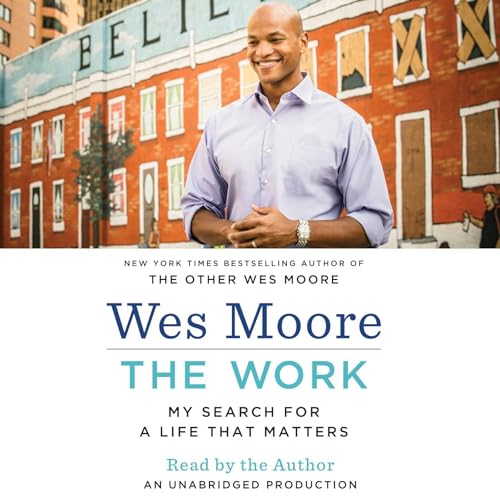 The Work by Wes Moore