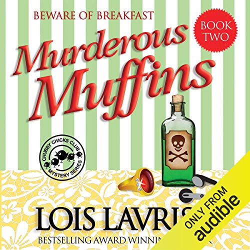Murderous Muffins by Lois Lavrisa