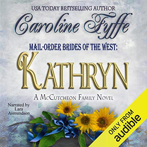Mail-Order Brides of the West: Kathryn