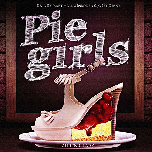 Pie Girls by Lauren Clark
