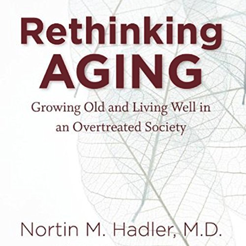 Rethinking Aging by Nortin M. Hadler