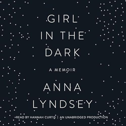 Girl in the Dark by Anna Lyndsey