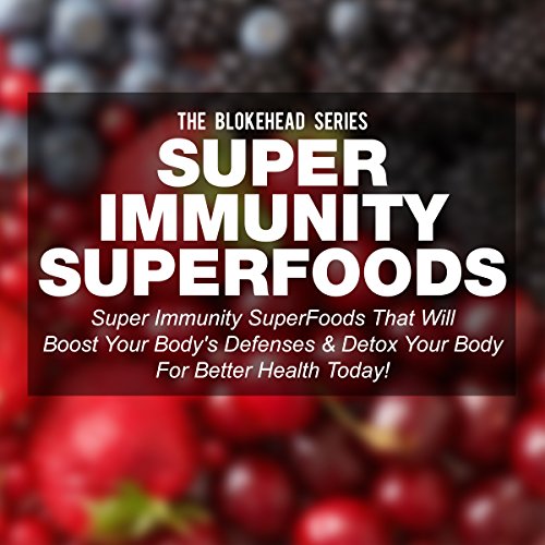 Super Immunity SuperFoods