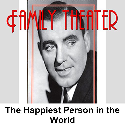 Family Theater: The Happiest Person in the World