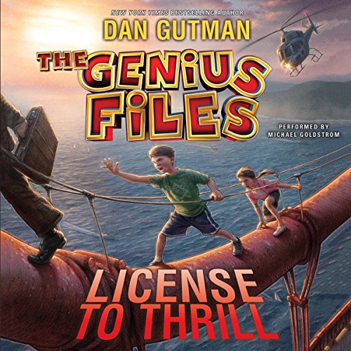 The Genius Files #5: License to Thrill by Dan Gutman