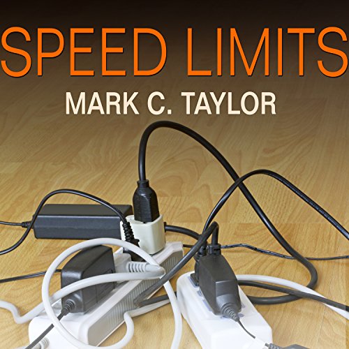 Speed Limits by Mark C. Taylor